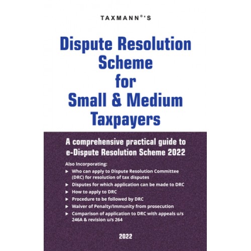 Taxmann's Dispute Resolution Scheme for Small & Medium Taxpayers 2022